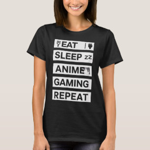 Eat Sleep Anime Gaming Repeat Otaku Gamer Humor T-Shirt