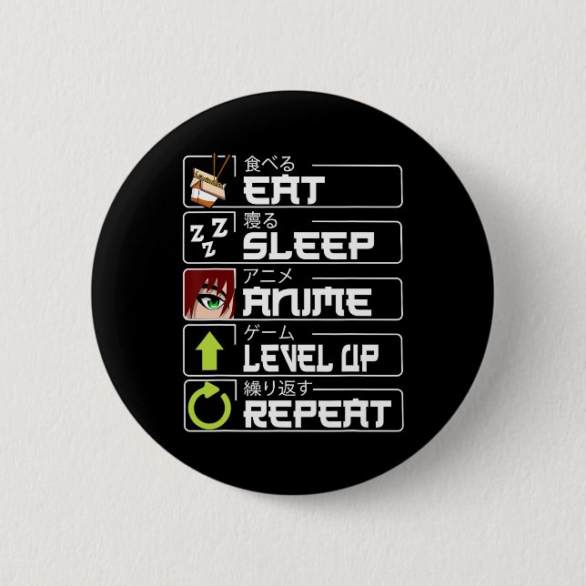 Eat Sleep Anime Level Up Repeat Otaku Anime Manga  2 Inch Round Button (Front)