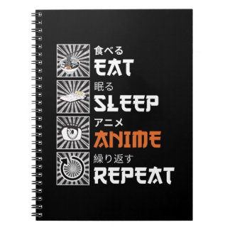 Eat, Sleep, Anime, Repeat / 食べる, 睡眠, アニメ, 繰り返す Notebook