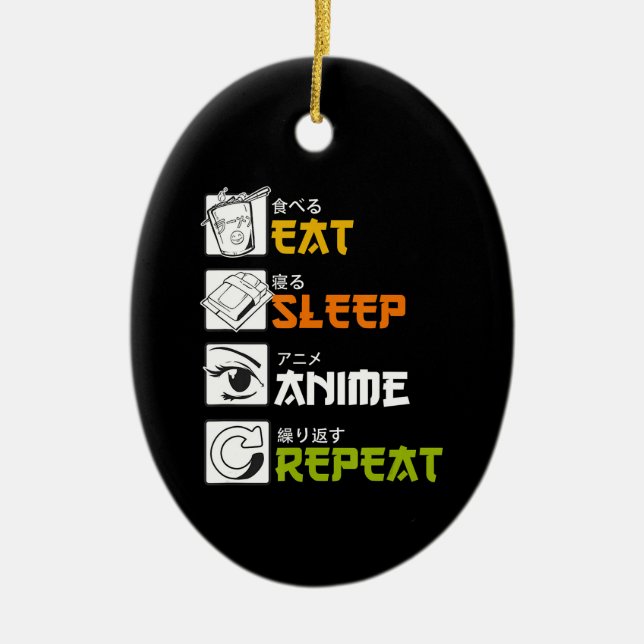 Eat Sleep Anime Repeat Gift Idea Cosplayer Ceramic Ornament (Front)
