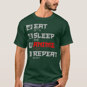 Eat Sleep Anime Repeat Japan Otaku Anime Slogan T-Shirt