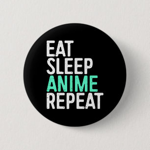 Eat Sleep Anime Repeat Japanese Animation Lover  2 Inch Round Button
