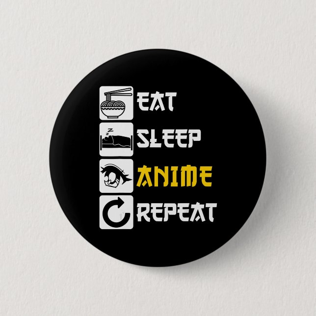 Eat Sleep Anime Repeat  Manga Japan Saying Cosplay 2 Inch Round Button (Front)