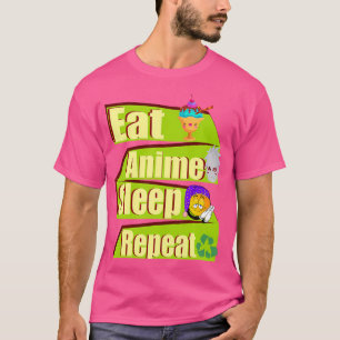 Eat Sleep Anime Repeat Manga Japan Saying Cosplay  T-Shirt
