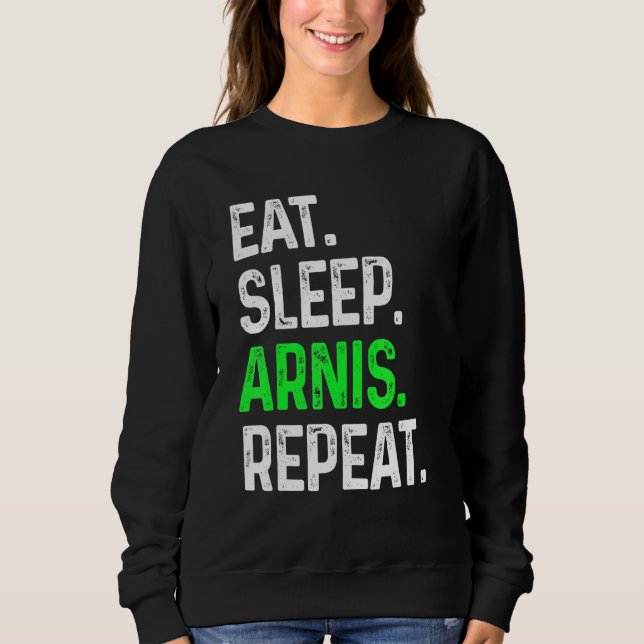 Eat Sleep Arnis Repeat  Martial Arts Combat Sweatshirt (Front)