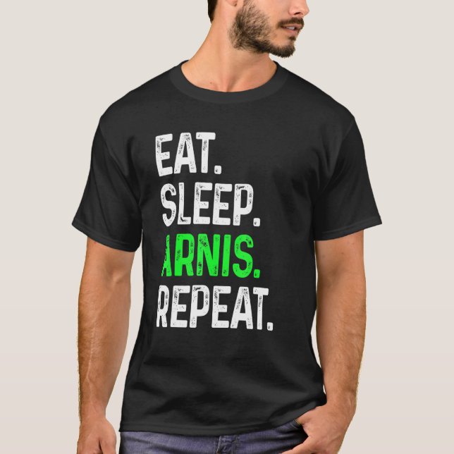 Eat Sleep Arnis Repeat  Martial Arts Combat T-Shirt (Front)