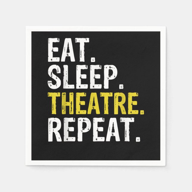 Eat Sleep Atre Repeat Actor Gift Napkin (Front)