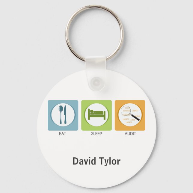 Eat Sleep Audit! Keychain (Front)