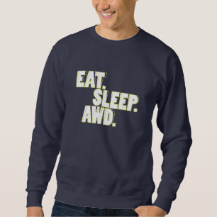 Eat. Sleep. AWD. Green Sweatshirt