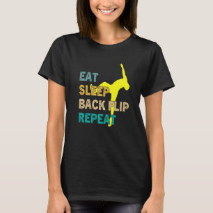 Eat Sleep Back Flip Repeat Acrobat Gymnastics  Par T-Shirt