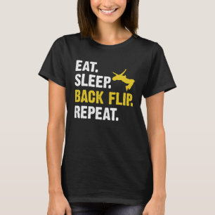 Eat Sleep Backflip Repeat  Acrobatic Gymnastics Co T-Shirt