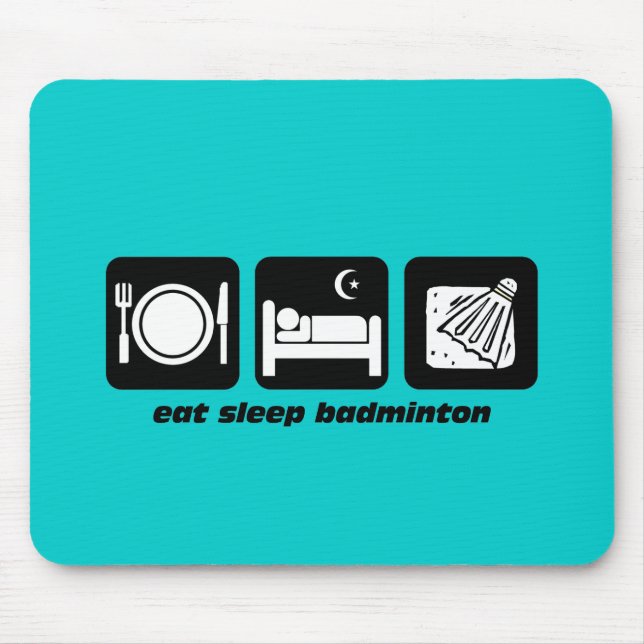 eat sleep badminton mouse pad (Front)