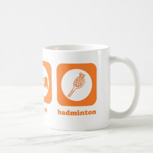 Eat. Sleep. Badminton. Mug