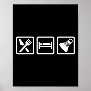 Eat Sleep Badminton  Poster