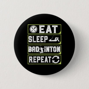 Eat Sleep Badminton Repeat Badminton Gifts For Men 2 Inch Round Button