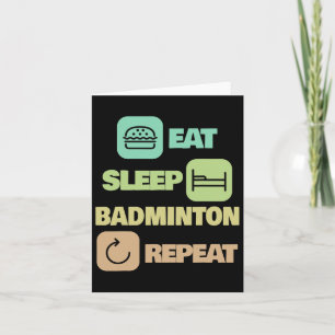 Eat Sleep Badminton Repeat - Badminton Player 1 Card