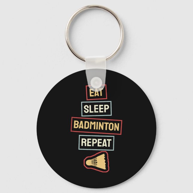 Eat Sleep Badminton Repeat Badminton Player Retro, Keychain (Front)