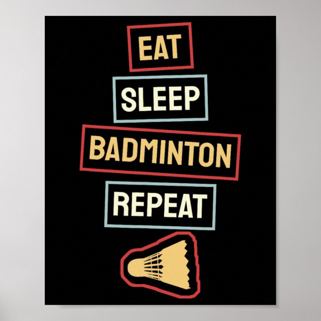 Eat Sleep Badminton Repeat Badminton Player Retro  Poster (Front)