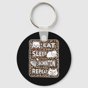 Eat Sleep Badminton Repeat Boys Girls Badminton Lo Keychain