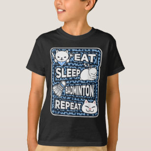Eat Sleep Badminton Repeat Boys Girls Badminton Lo T-Shirt