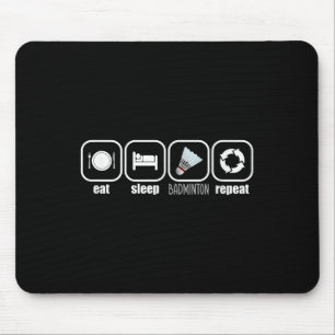 Eat, Sleep, Badminton, Repeat - Funny Badminton Pl Mouse Pad
