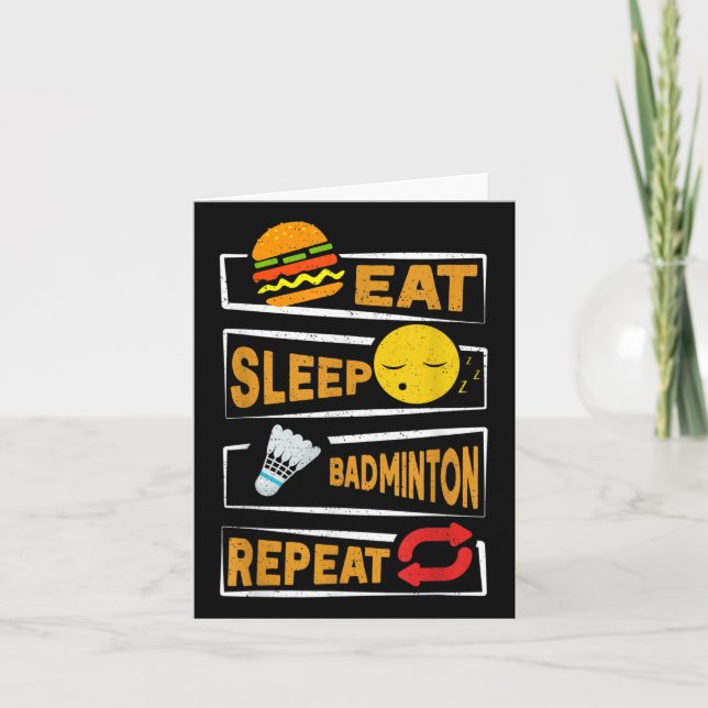 Eat Sleep Badminton Repeat _ Funny Badminton Playe Card (Front)