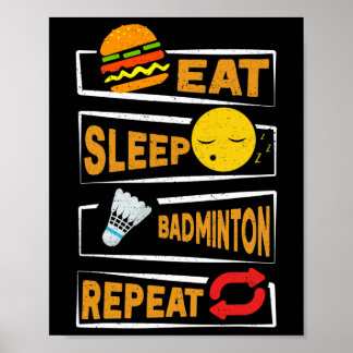 Eat Sleep Badminton Repeat Funny Badminton Players Poster