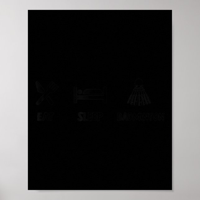 Eat Sleep Badminton Repeat Game Sport Shuttle  Poster (Front)