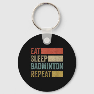 Eat Sleep Badminton Repeat Retro Funny Badminton  Keychain