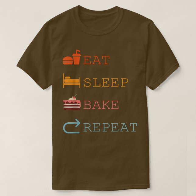 Eat Sleep Bake Repeat Funny Cooking Baking Designs T-Shirt (Design Front)