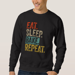 Eat sleep bake repeat retro vintage sweatshirt