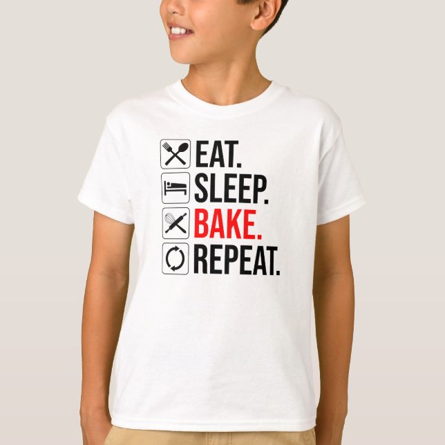 Eat. Sleep. Bake. Repeat T-Shirt (Front)