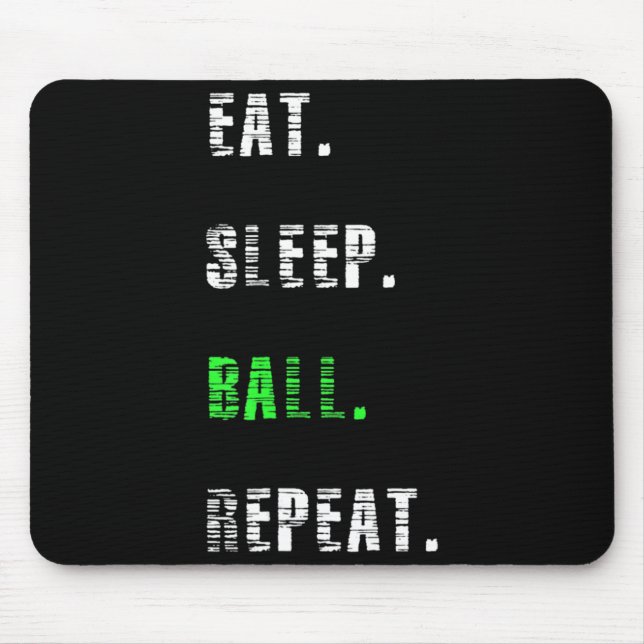 Eat Sleep Ball Repeat  Basketball Gift  Mouse Pad (Front)