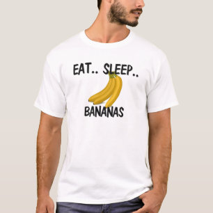 Eat Sleep BANANAS T-Shirt