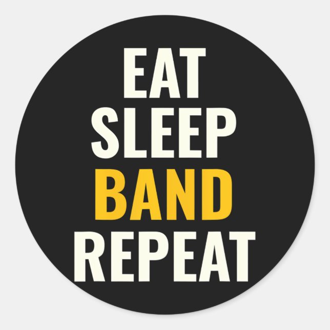 Eat Sleep Band Repeat Funny Marching Band Camp Classic Round Sticker (Front)