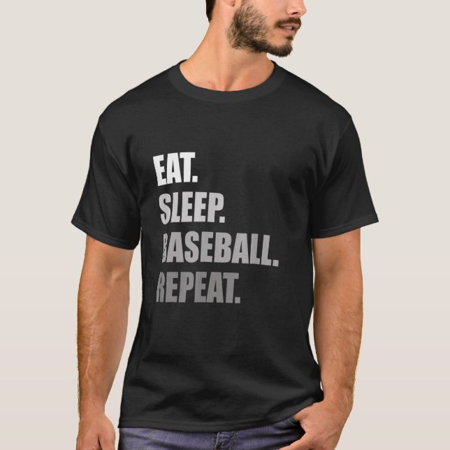 Eat Sleep Baseball Repeat  Baseball 1 T-Shirt (Front)