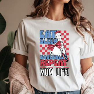 Eat Sleep Baseball Repeat, Mom Life T-Shirt