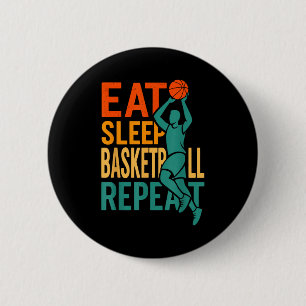 Eat sleep basketball repeat  2 inch round button