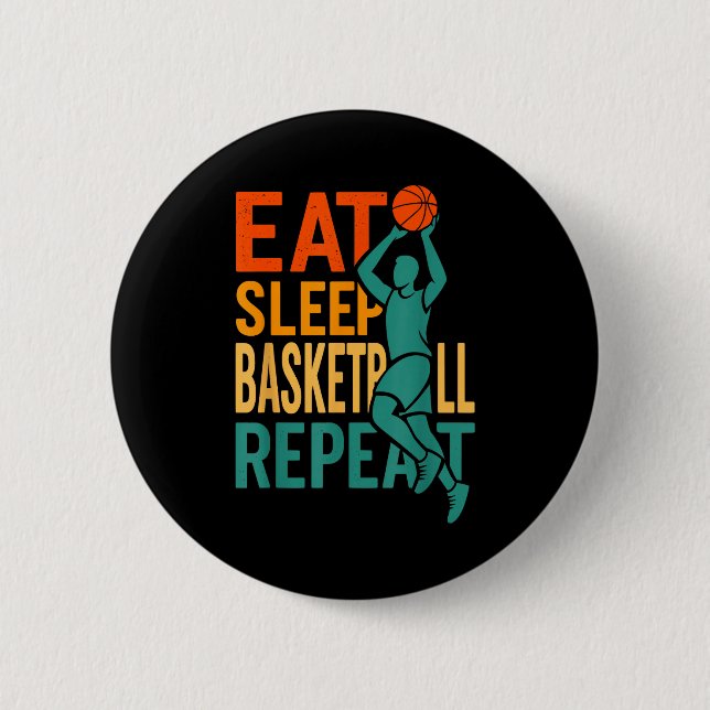 Eat sleep basketball repeat  2 inch round button (Front)