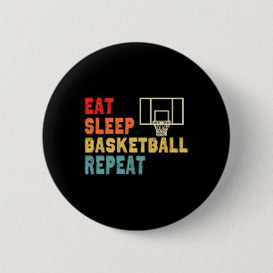Eat Sleep Basketball Repeat apparel for girls 2 Inch Round Button