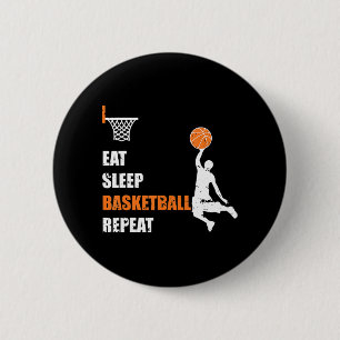 Eat Sleep Basketball Repeat  Basketball Boys and G 2 Inch Round Button