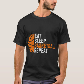 Eat Sleep Basketball Repeat Basketball Player Bask T-Shirt