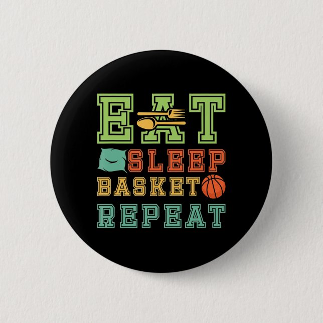 Eat. Sleep. Basketball. Repeat. Basketball Youths  2 Inch Round Button (Front)
