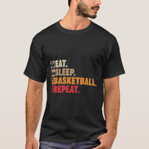 Eat Sleep Basketball Repeat Boy Girl Basketball Pl T-Shirt