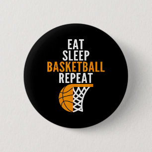 eat sleep basketball repeat court ball players fan 2 inch round button