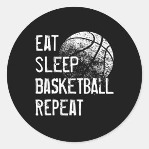 Eat Sleep Basketball Repeat  for Men Women Girls B Classic Round Sticker