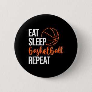 Eat Sleep Basketball Repeat Fun Sport Motivation D 2 Inch Round Button
