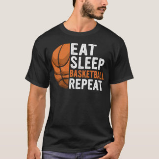 Eat Sleep Basketball Repeat Funny Basketball Playe T-Shirt