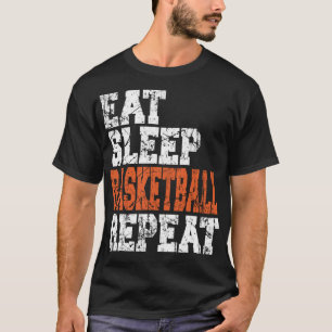 Eat Sleep Basketball Repeat, Funny Men Women Youth T-Shirt