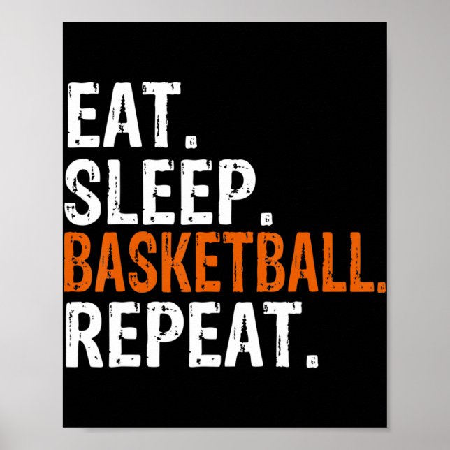 Eat Sleep Basketball Repeat Gift  Poster (Front)